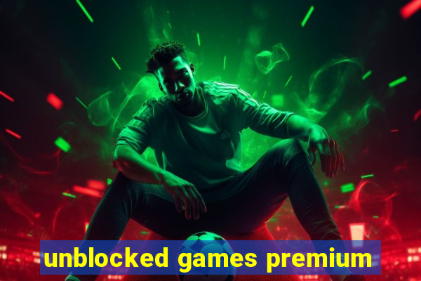 unblocked games premium